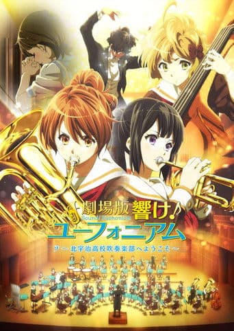 Pôster oficial do dorama Sound! Euphonium The Movie: Welcome to the Kitauji High School Concert Band em português