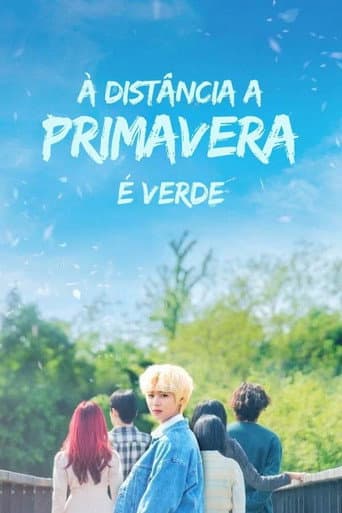 Pôster oficial do dorama À Distância, a Primavera é Verde em português