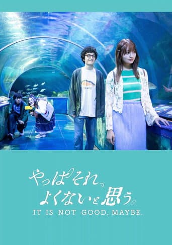 Pôster oficial do dorama It Is Not Good, Maybe. em português