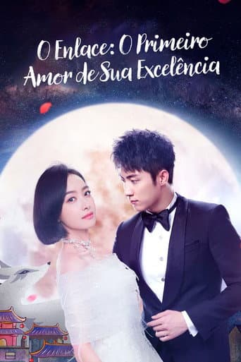 Pôster oficial do dorama O Enlace: O Primeiro Amor de Sua Excelência em português